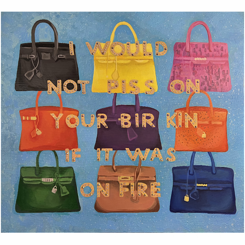 Картина "Not Piss on Your BirKin if it Was on Fire Мульти Картина "Not Piss on Your BirKin if it Was on Fire Мульти в Липецке | Loft Concept