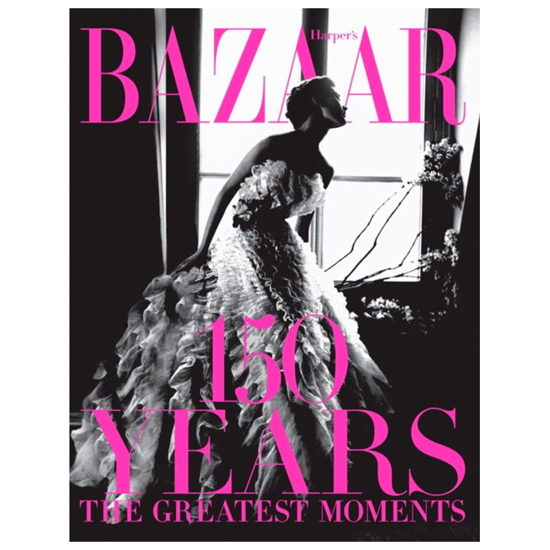 Harper`s Bazaar: 150 Years: The Greatest Moments Glenda Bailey Harper`s Bazaar: 150 Years: The Greatest Moments Glenda Bailey в Липецке | Loft Concept