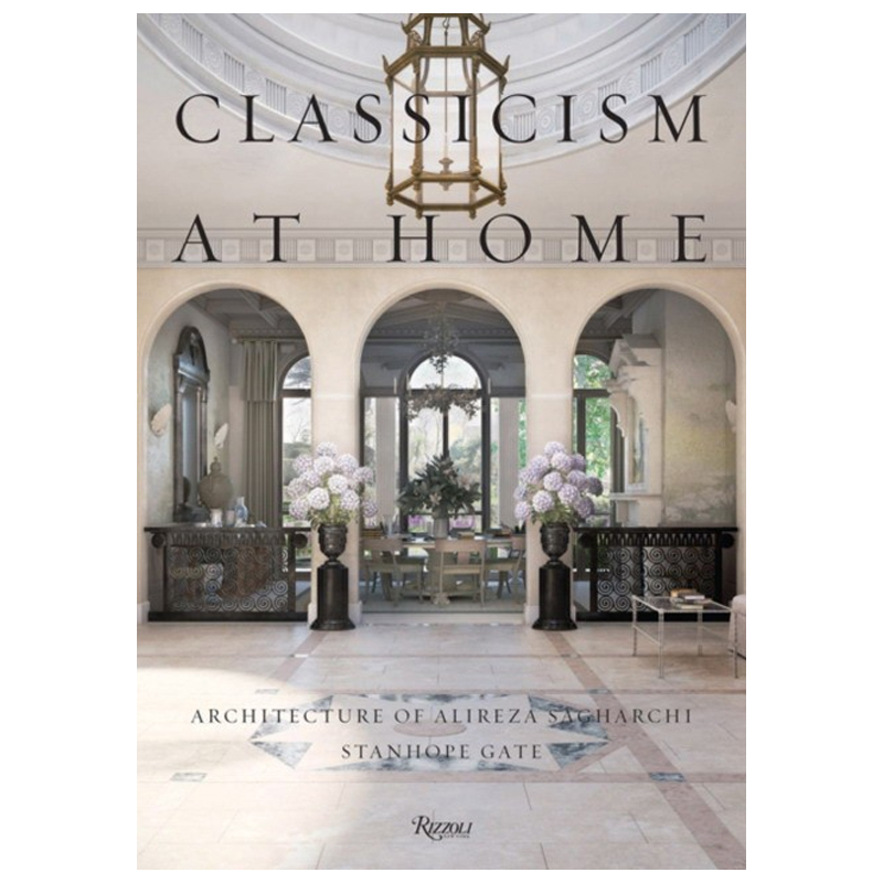 Classicism at Home: Architecture of Alireza Sagharchi: Stanhope Gate Classicism at Home: Architecture of Alireza Sagharchi: Stanhope Gate в Липецке | Loft Concept