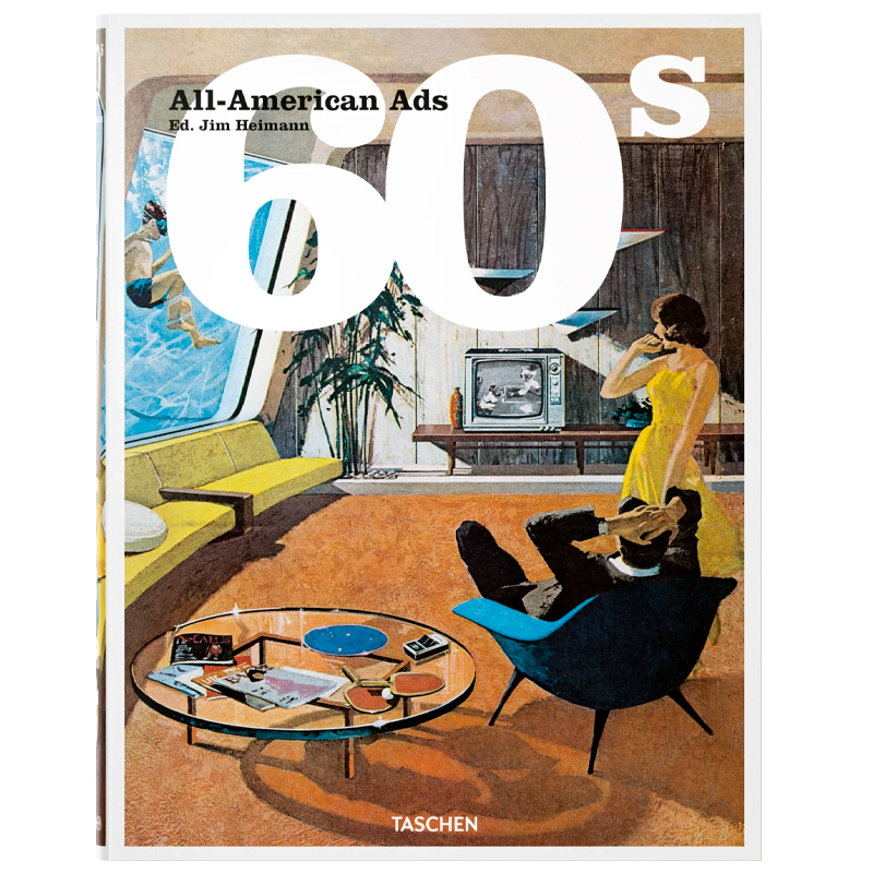 Heller Steven All-American Ads of the 60s Heller Steven All-American Ads of the 60s в Липецке | Loft Concept