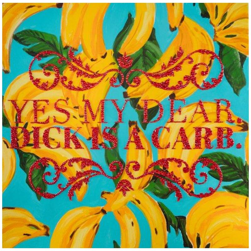 Картина “Yes My Dear. Dick Is a Carb.” Мульти Картина “Yes My Dear. Dick Is a Carb.” Мульти в Липецке | Loft Concept
