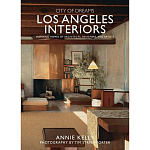 Книга City of dreams: los angeles interiors Kelly, Annie Street-porter, Tim варинант исполнения - 1 | Loft Concept в Липецке