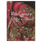 Коллекция моды Музея Виктории и Альберта 18th-Century Fashion in Detail варинант исполнения - 1 | Loft Concept в Липецке