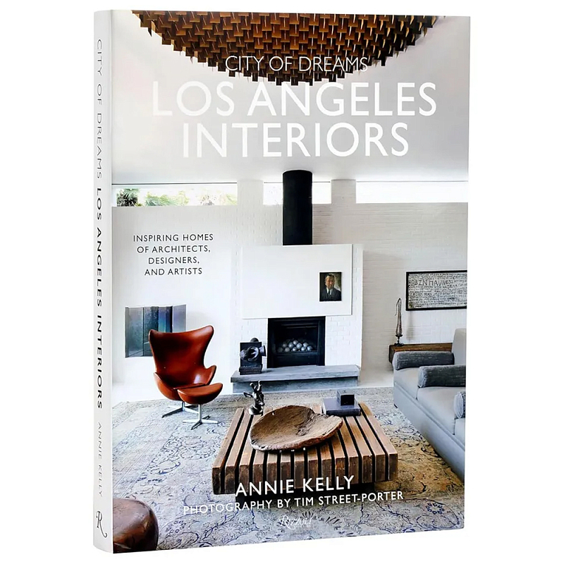 Книга City of dreams: los angeles interiors Kelly, Annie Street-porter, Tim Книга City of dreams: los angeles interiors Kelly, Annie Street-porter, Tim в Липецке | Loft Concept