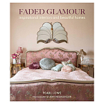 Книга дизайн интерьера Faded Glamour: Inspirational interiors and beautiful homes варинант исполнения - 1 | Loft Concept в Липецке