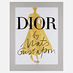 Лимитированное издание Иллюстрации модного дома  Book: Dior par Mats Gustafson Vol. I Maria Grazia Chiuri варинант исполнения - 1 | Loft Concept в Липецке