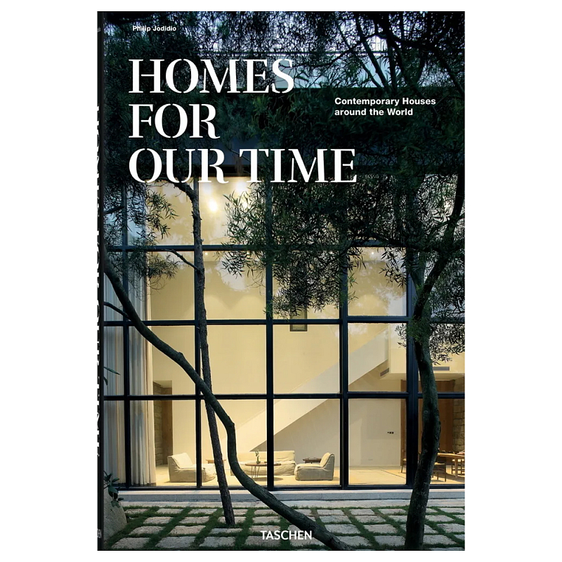 Книга Homes for Our Time. Contemporary Houses Around the World Jodidio Philip Книга Homes for Our Time. Contemporary Houses Around the World Jodidio Philip в Липецке | Loft Concept