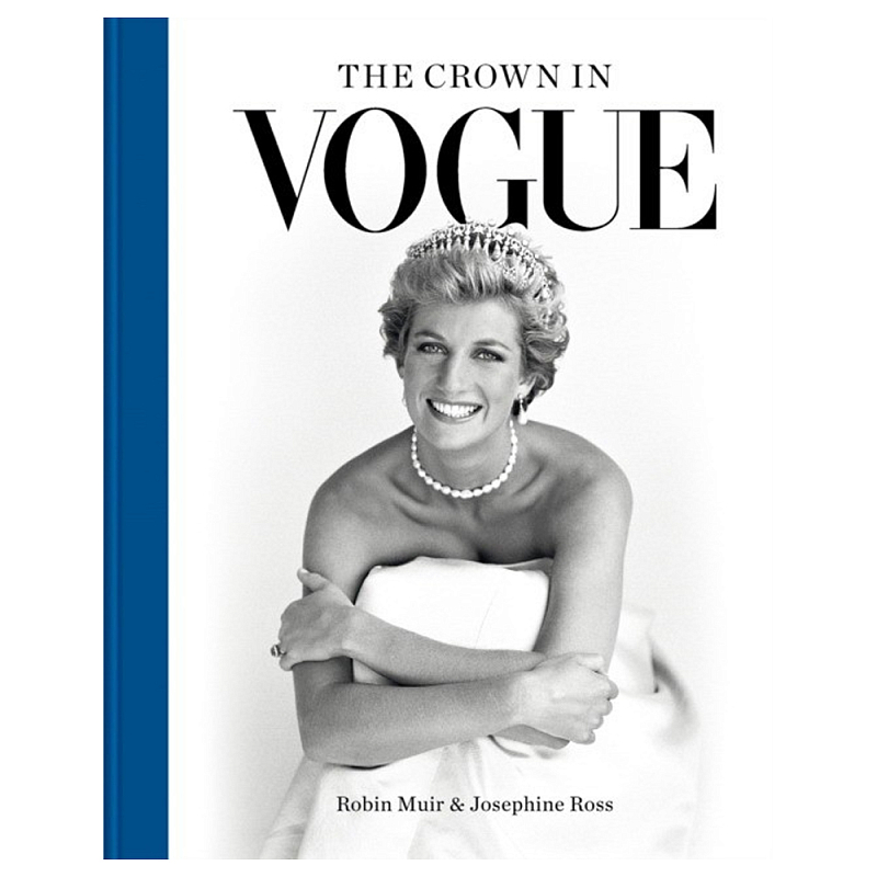 Книга The Crown in Vogue: Vogue special royal salute to Queen Elizabeth II and the House of Windsor Книга The Crown in Vogue: Vogue special royal salute to Queen Elizabeth II and the House of Windsor в Липецке | Loft Concept